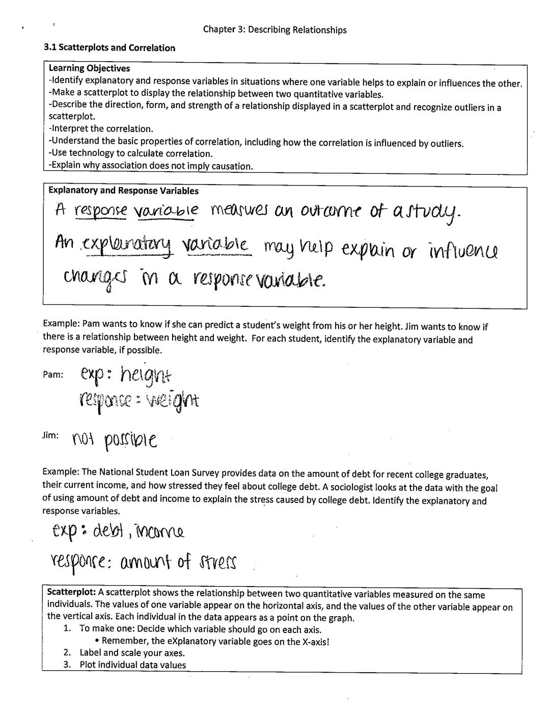 Chapter 3: Describing Relationships

3.1 Scatterplots and Correlation

Learning Objectives
-Identify explanatory and response variables in s