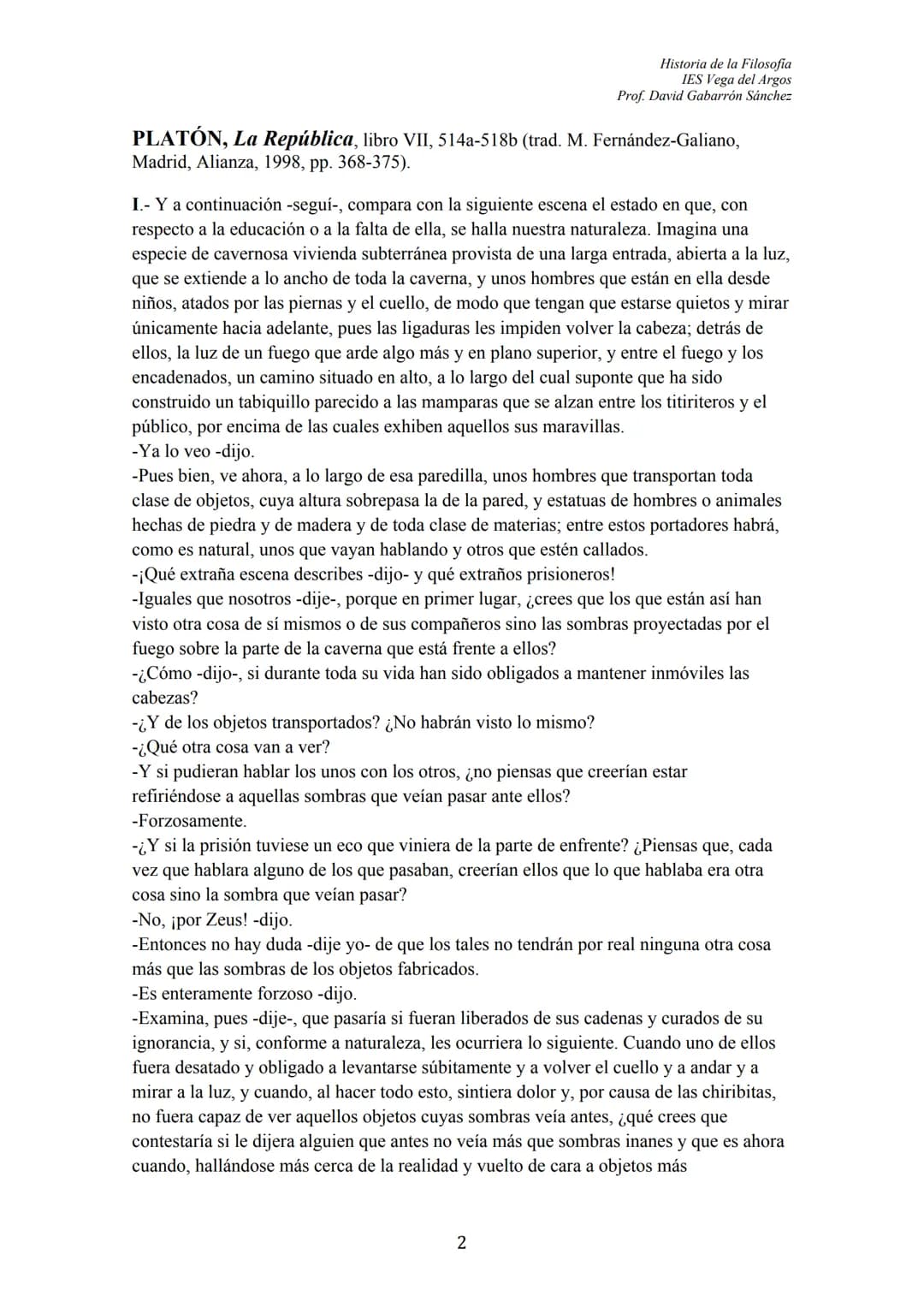 Historia de la Filosofia
IES Vega del Argos
Prof. David Gabarrón Sánchez

# PLATÓN

## ÍNDICE

- TEXTO: "El Mito de la Caverna" (Libro VII, 