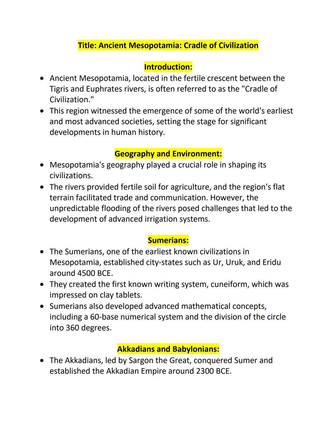 # Title: Ancient Mesopotamia: Cradle of Civilization

## Introduction:

*   Ancient Mesopotamia, located in the fertile crescent between the