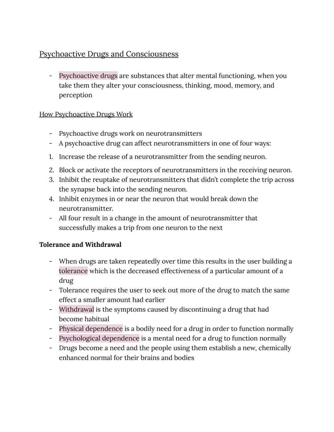 # Psychoactive Drugs and Consciousness

- Psychoactive drugs are substances that alter mental functioning, when you
take them they alter you