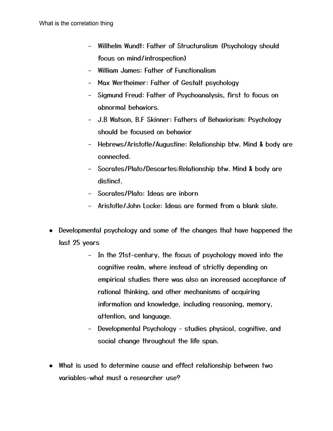 What is the correlation thing

AP Psychology Test Review For Test One
2021 - 40 Multiple Choice

(Finished)

• Name some disadvantages of lo