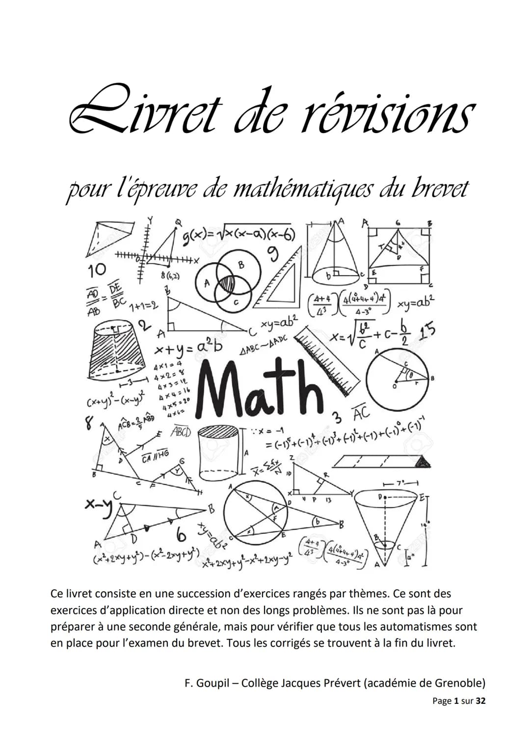 # Livret de révisions

pour l'épreuve de mathématiques du brevet

10

$
\frac{AD}{AB} = \frac{DE}{BC}
$

1+1=2

$
(x+y)^2-(x-y
$

8

AC-D

2