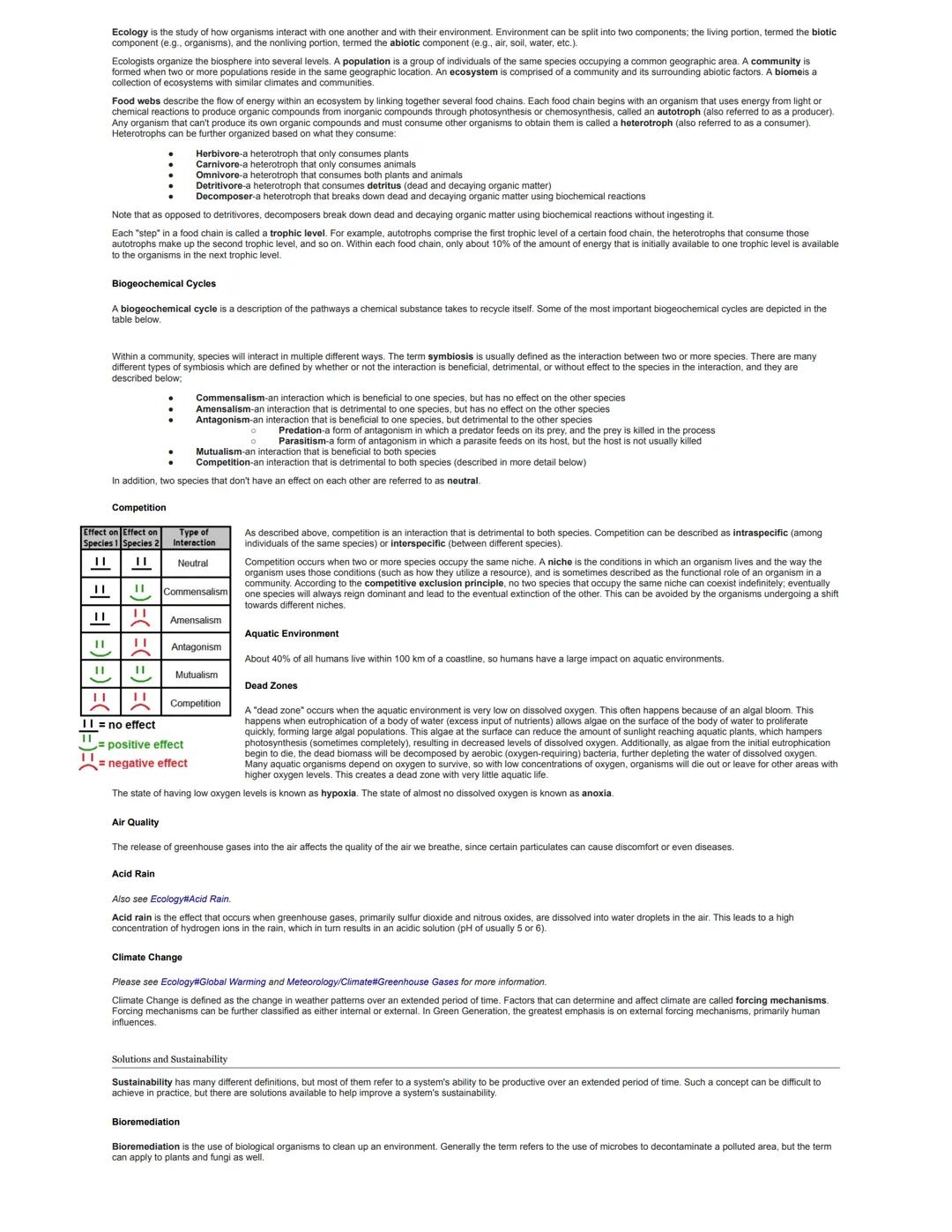 # Ecology
Ecology is the study of how organisms interact with one another and with their environment. Environment can be split into two comp