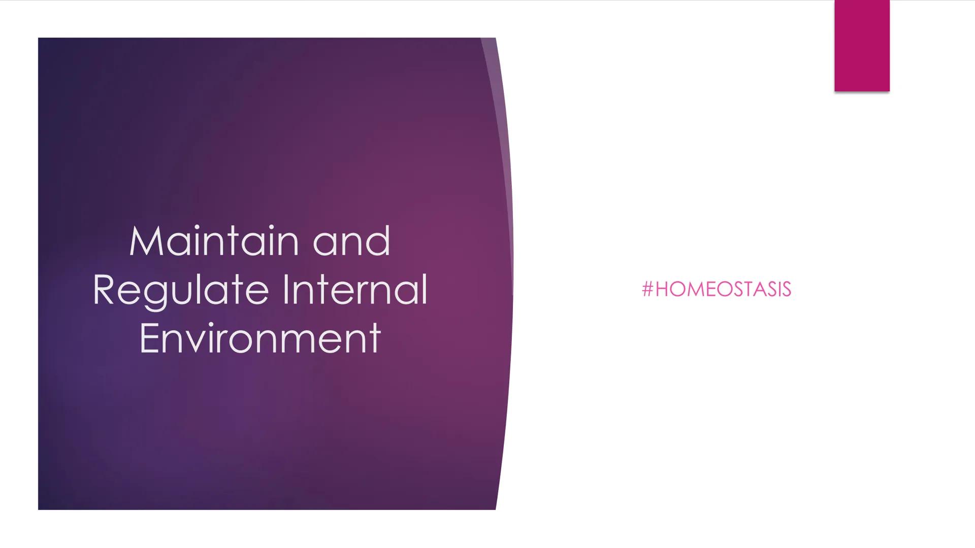 Maintain and
Regulate Internal
Environment

#HOMEOSTASIS # Homeostasis in Cellular Physiology

- ability of cells to maintain a constant int