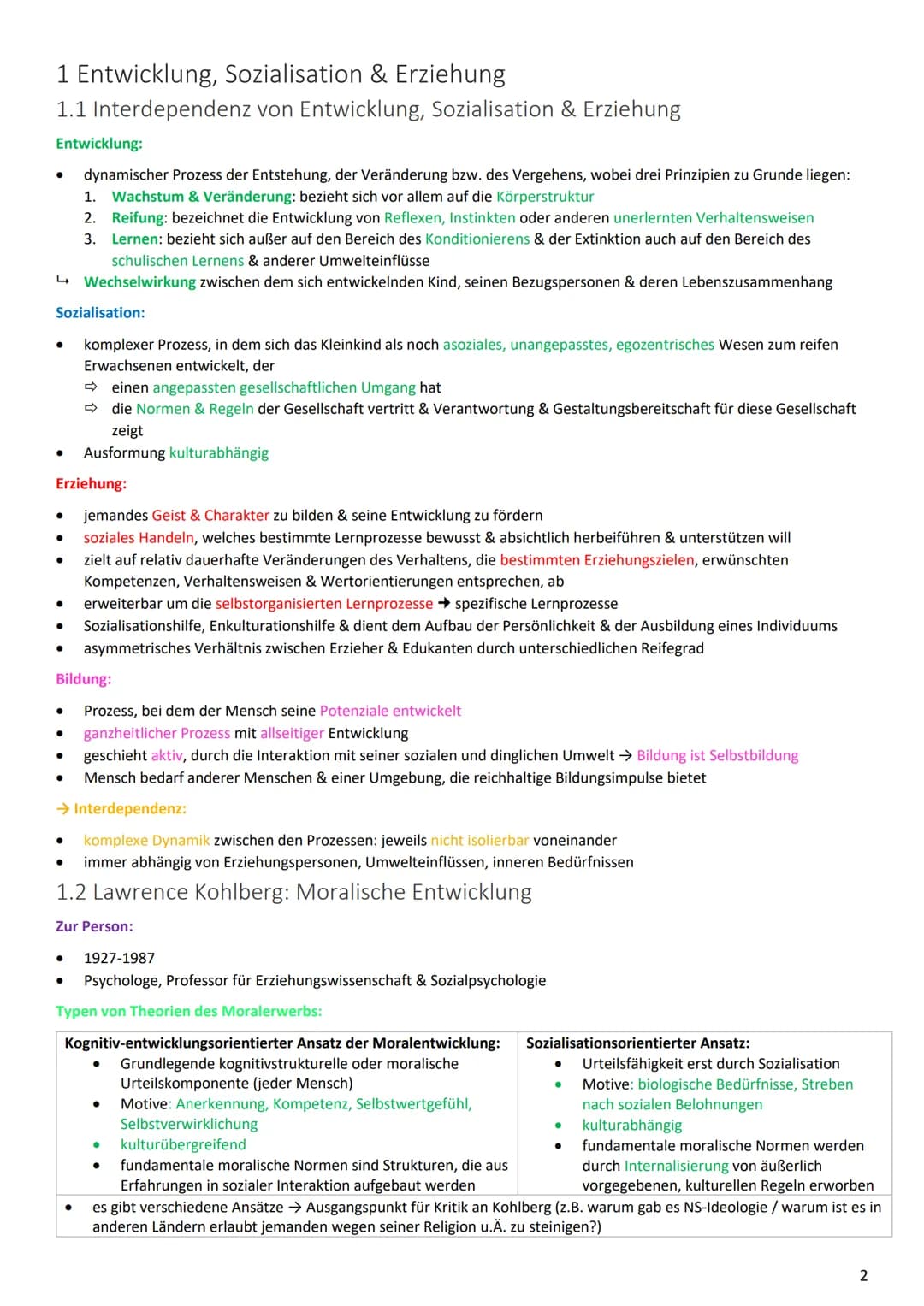 Anthropologische Implikationen Kohlbergs:

*   kognitive Strukturen (Lernfähigkeit), Entwicklung (nicht nur Anpassung)
*   kognitive Entwick