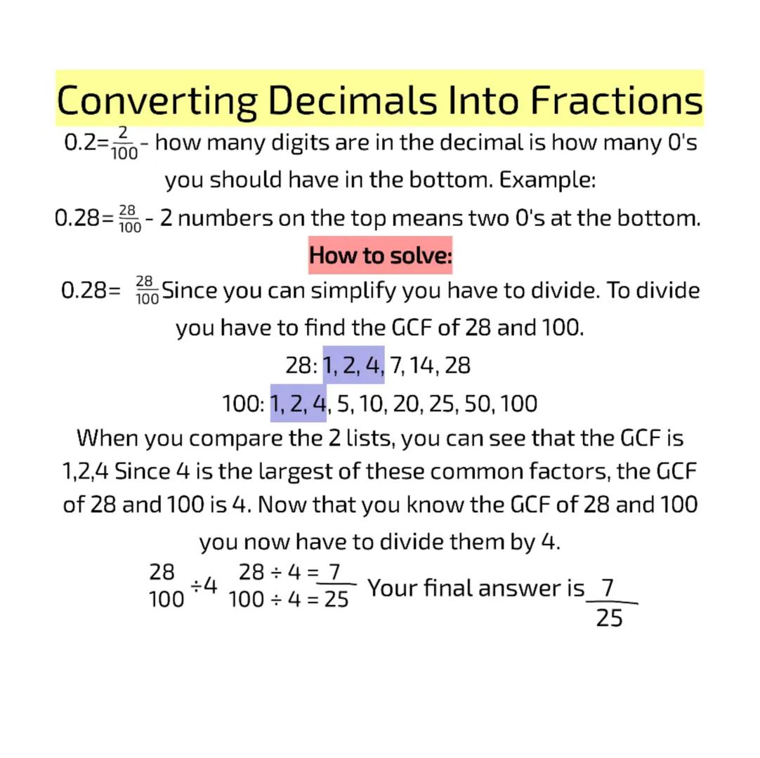 # Converting Decimals Into Fractions
0.2=- how many digits are in the decimal is how many O's
100
you should have in the bottom. Example:
0.