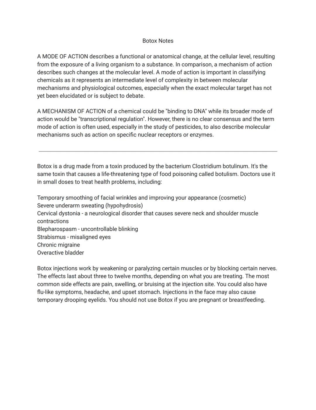 Botox Notes

A MODE OF ACTION describes a functional or anatomical change, at the cellular level, resulting
from the exposure of a living or