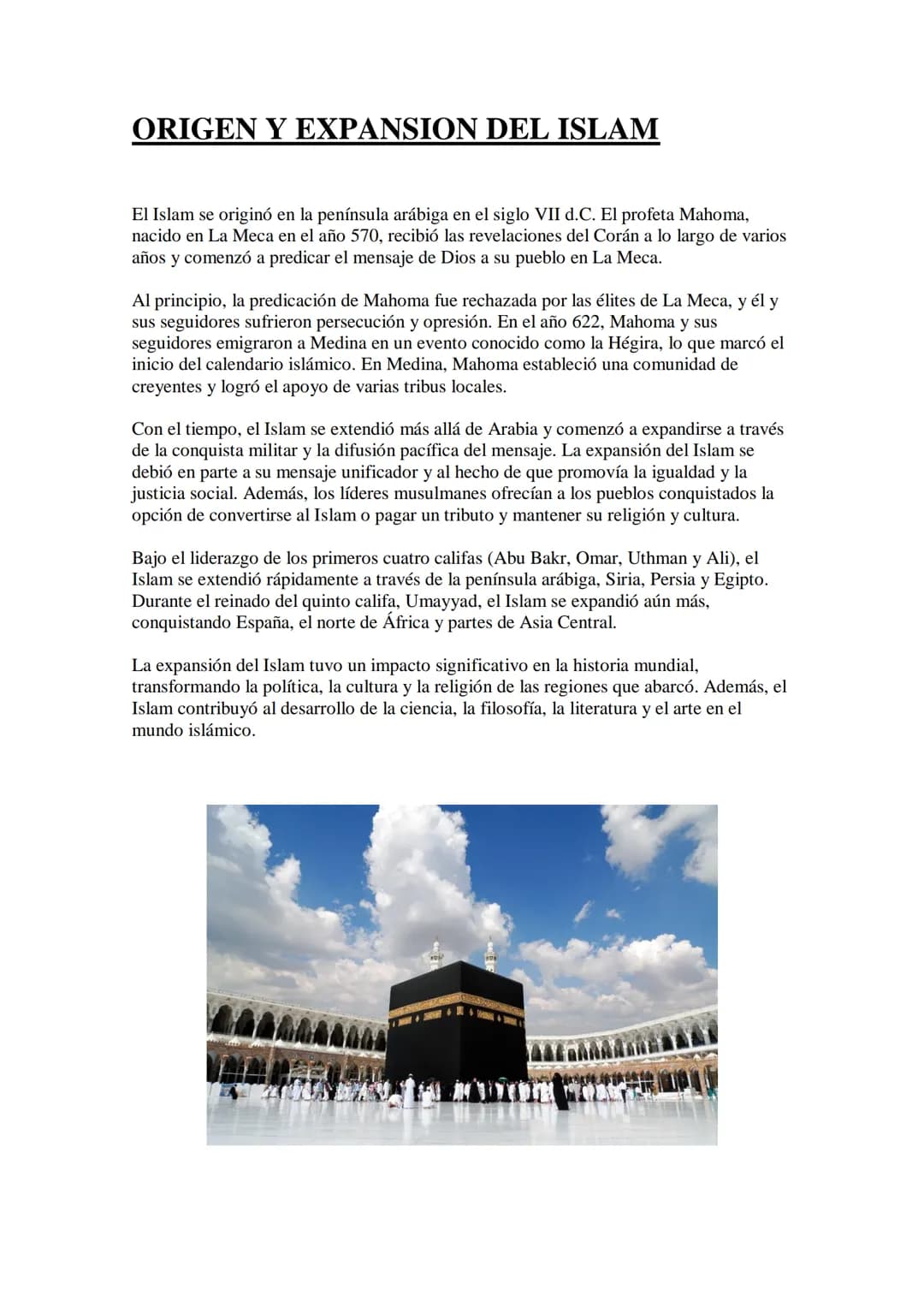 # ORIGEN Y EXPANSION DEL ISLAM

El Islam se originó en la península arábiga en el siglo VII d.C. El profeta Mahoma,
nacido en La Meca en el 