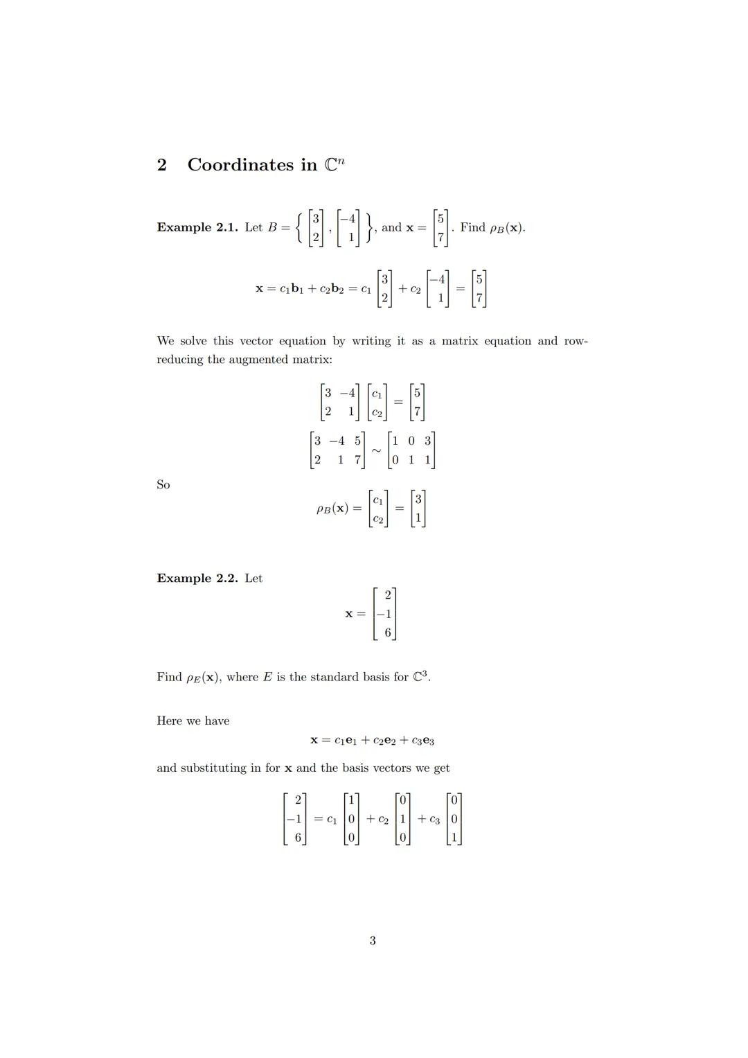 Coordinate Vectors

1 Coordinates

Theorem 1.1. Unique Representation Threorem
If

$B={b_1, b_2,...,b_n}$

is a basis for a vector space V, 