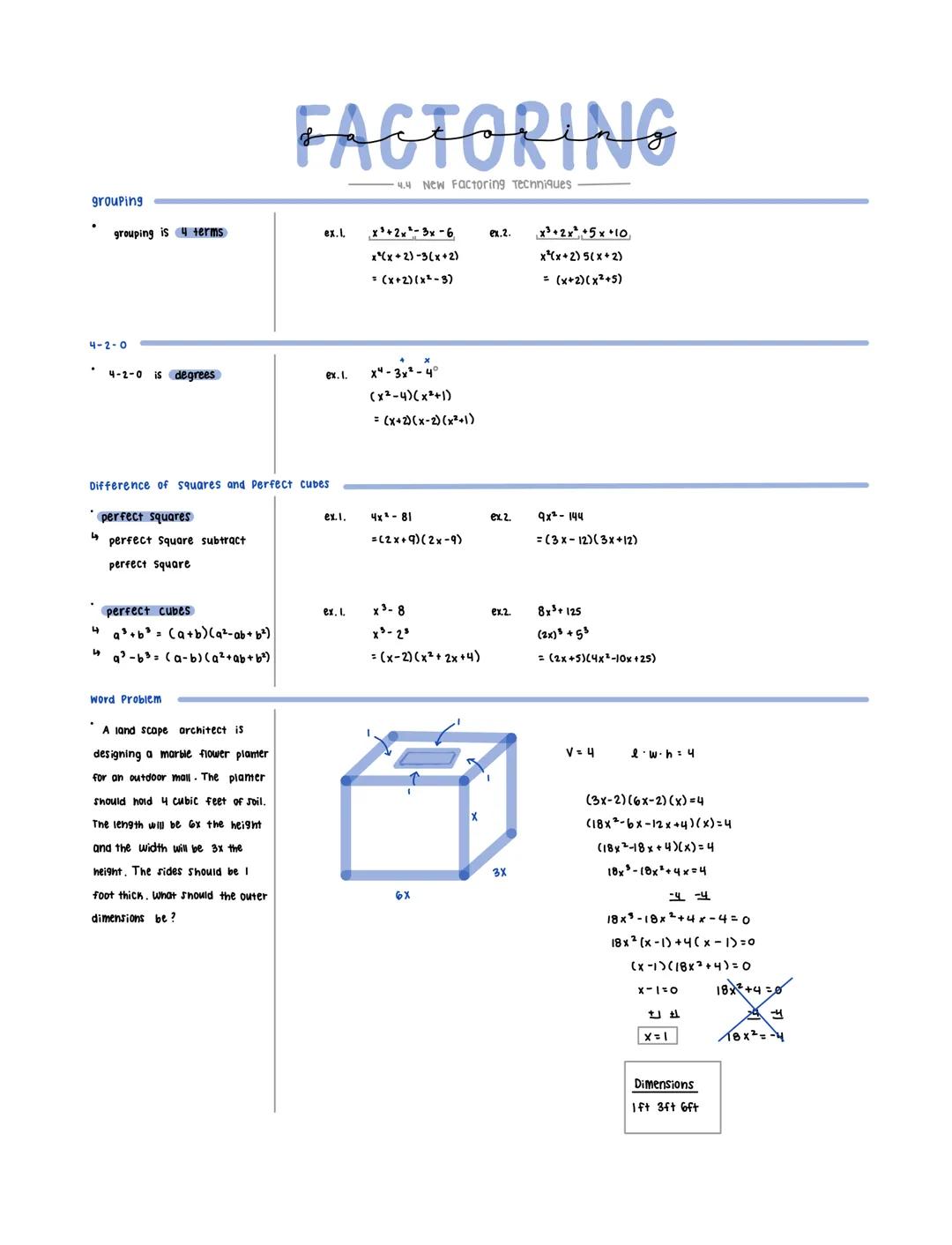 # FACTORING

## grouping

grouping is 4 terms

4-2-0

-4.4. New Factoring Techniques

ex.l. $x^3+2x^2-3x-6$ ex.2. $x^3+2x^2 +5 x +10$

$x^2(