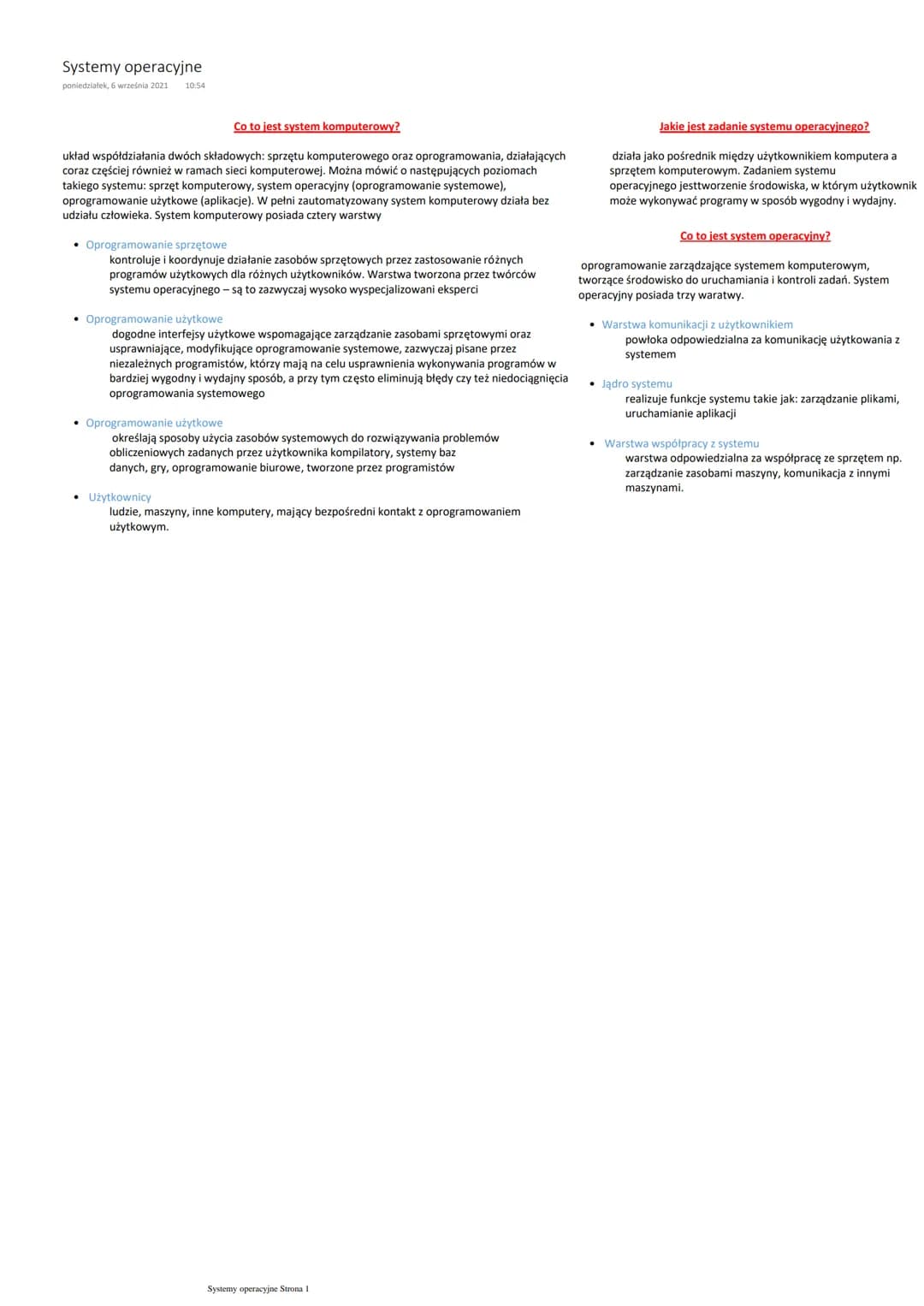 # Systemy operacyjne
poniedziałek, 6 września 2021 10:54

## Co to jest system komputerowy?

układ współdziałania dwóch składowych: sprzętu 
