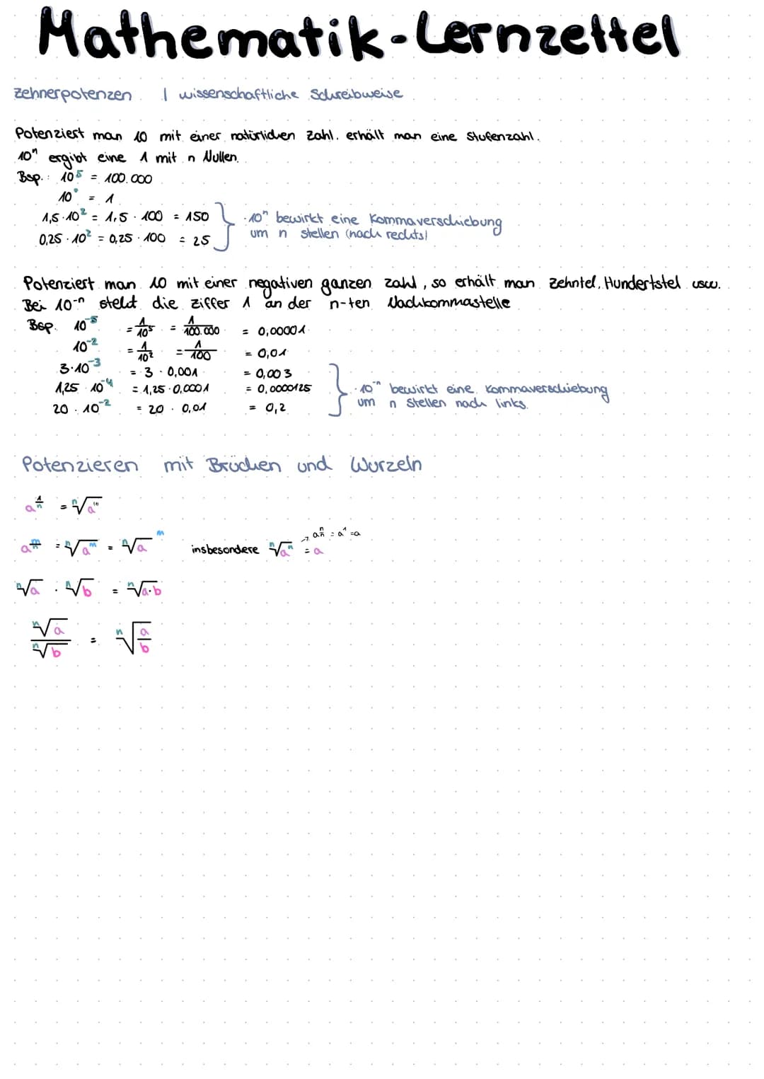 # Mathematik-Lernzettel

•Was sind Potenzen?
Die Potenz beschreibt eine mathematische(n) Ausdruck/Redien operation, bei dem eine Zahl mit si