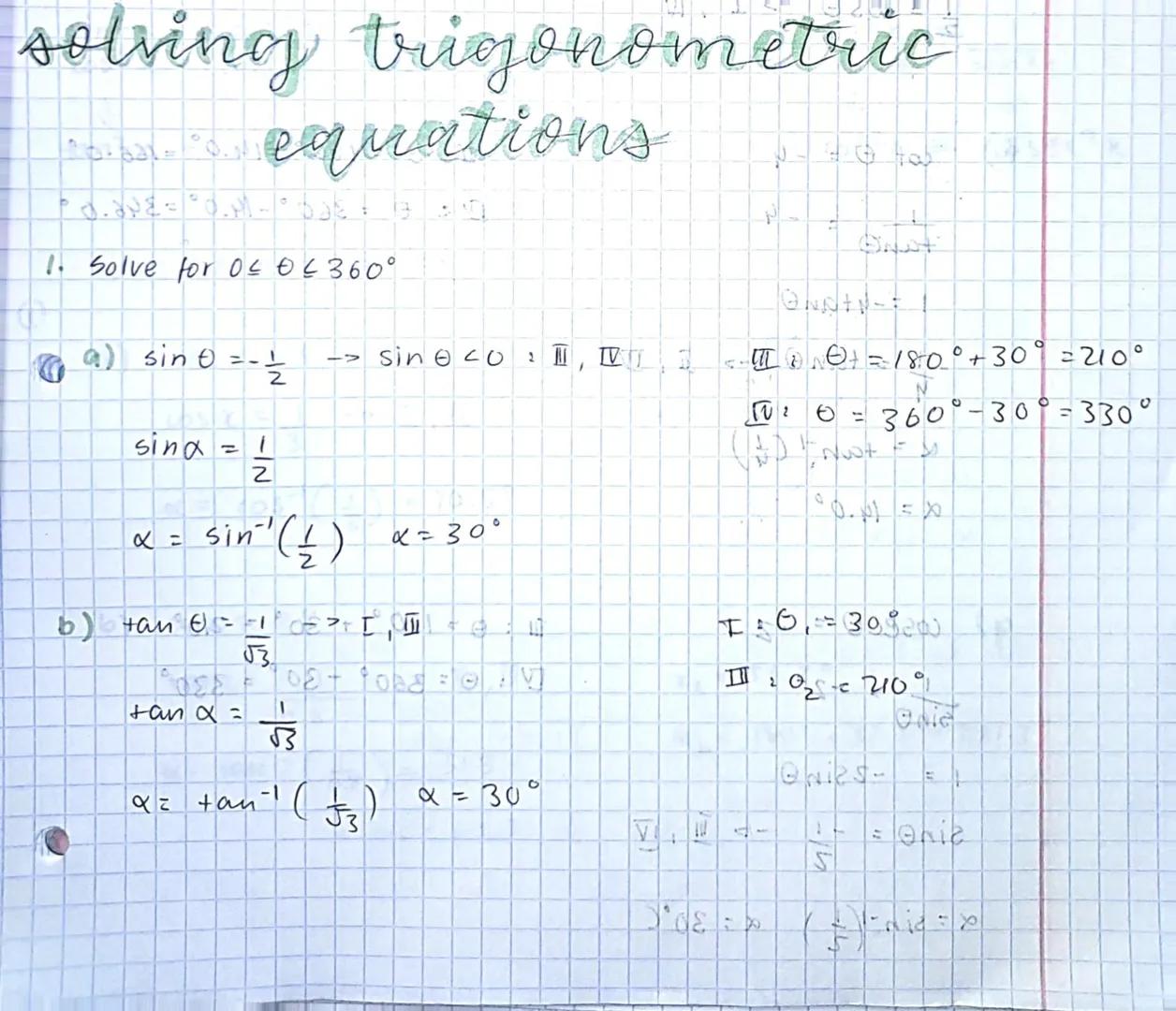 # solving trigonometric

equations

1. Solve for o느 06360°

 a) $sin\theta=-\frac{1}{2}$ → $sin\theta<0$:Ⅱ,ⅣⅢ+= 180°+30°=210°

$sina = \frac