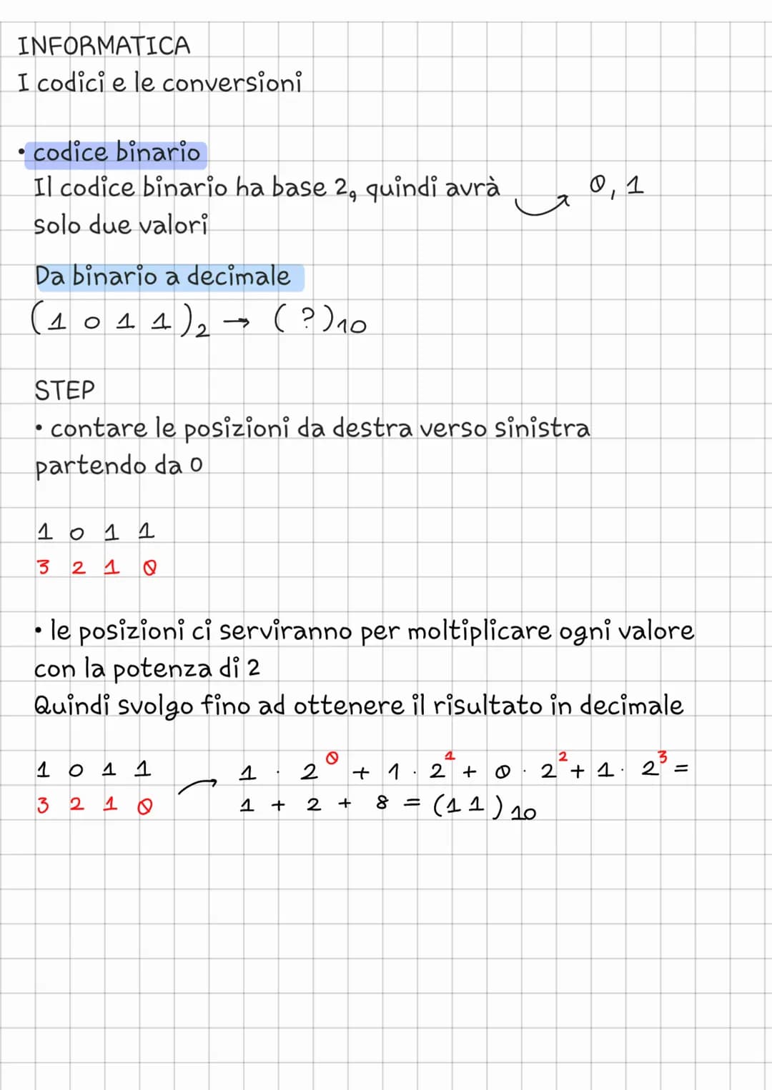 INFORMATICA
I codici e le conversioni
• codice binario
Il codice binario ha base 2, quindi avrà
solo due valori
Da binario a decimale
$(1 0 