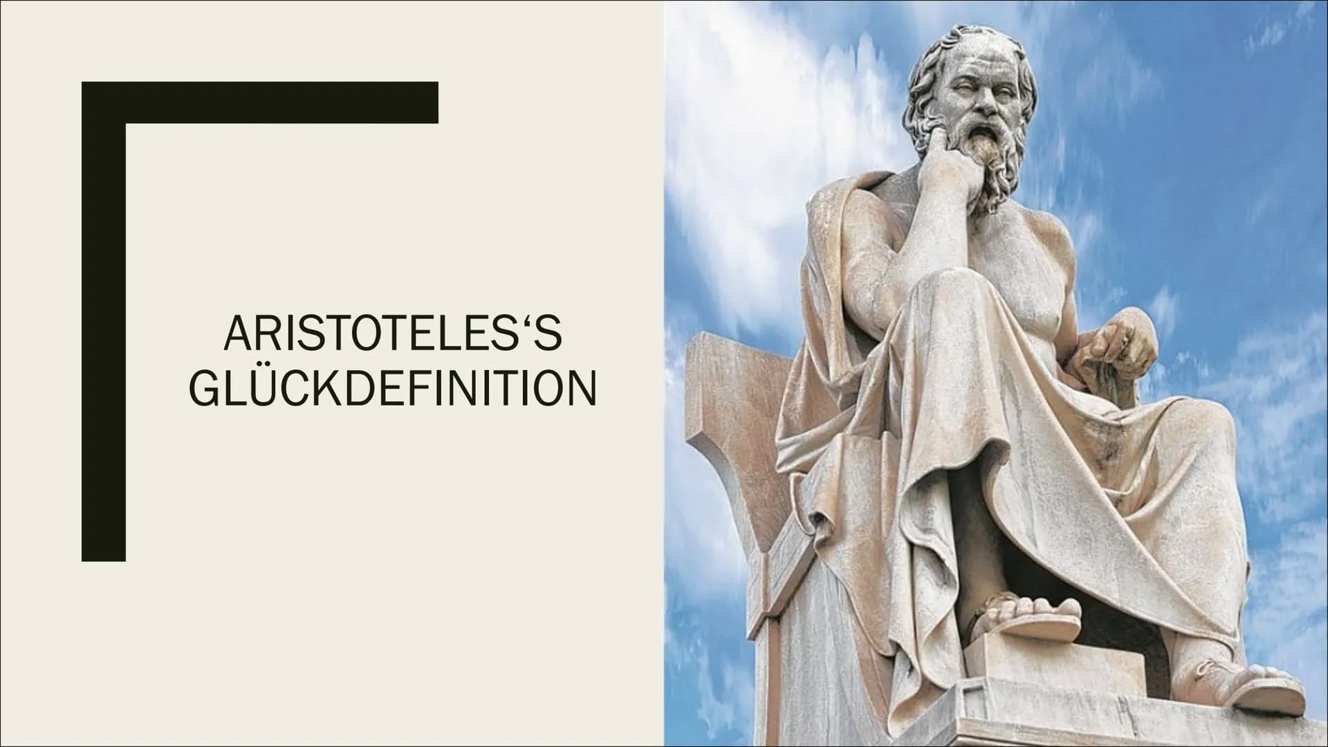 ARISTOTELES'S
GLÜCKDEFINITION # Inhaltsverzeichnis

- Wer ist Aristoteles?
- Seine Ansichten der Welt
- Seine natürliche Rangordnung
- Seine