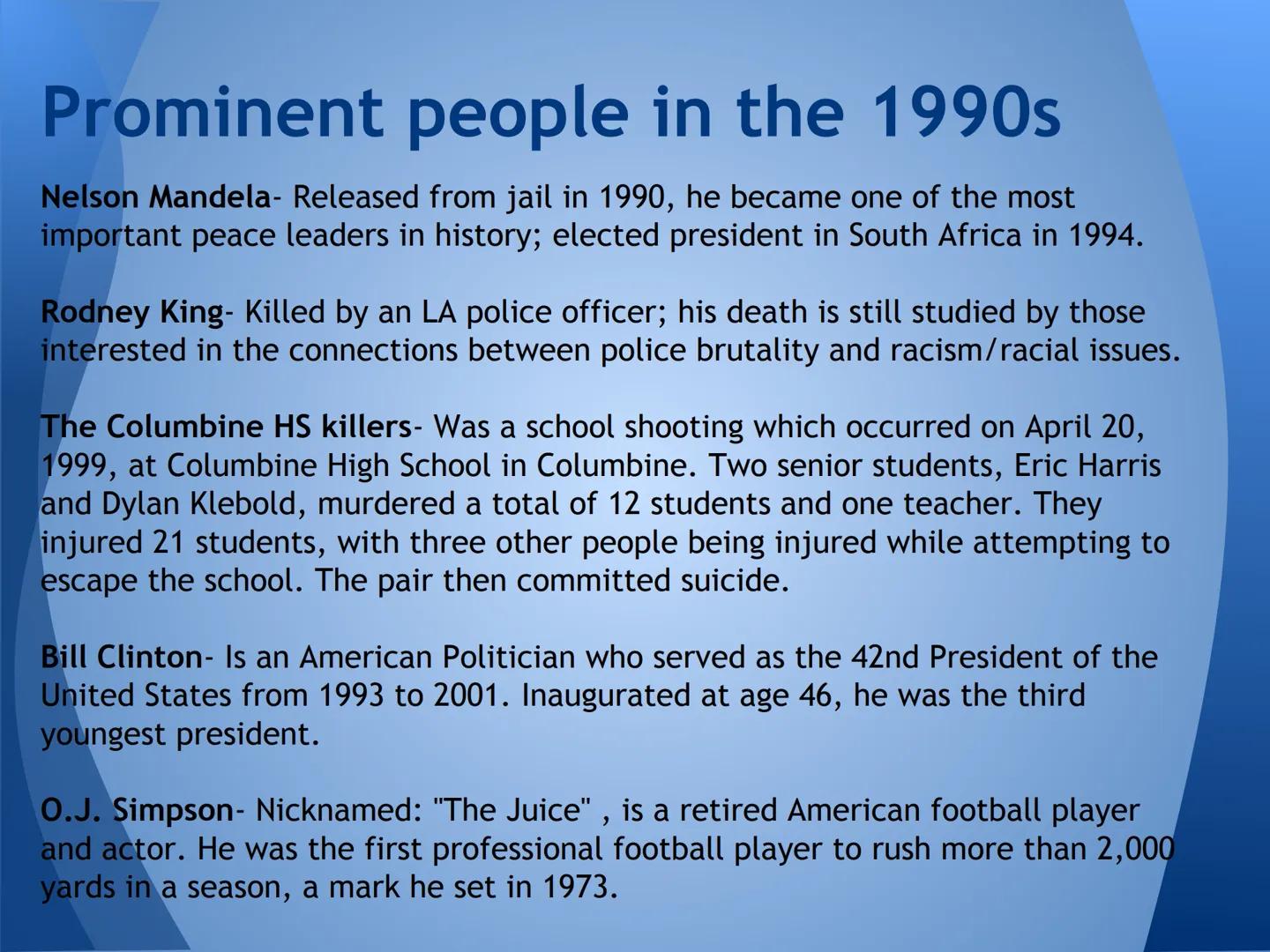 
<p>The 1990s witnessed several major world events and historical events in 1990 to 2000 that changed America and the world. Some of the mos
