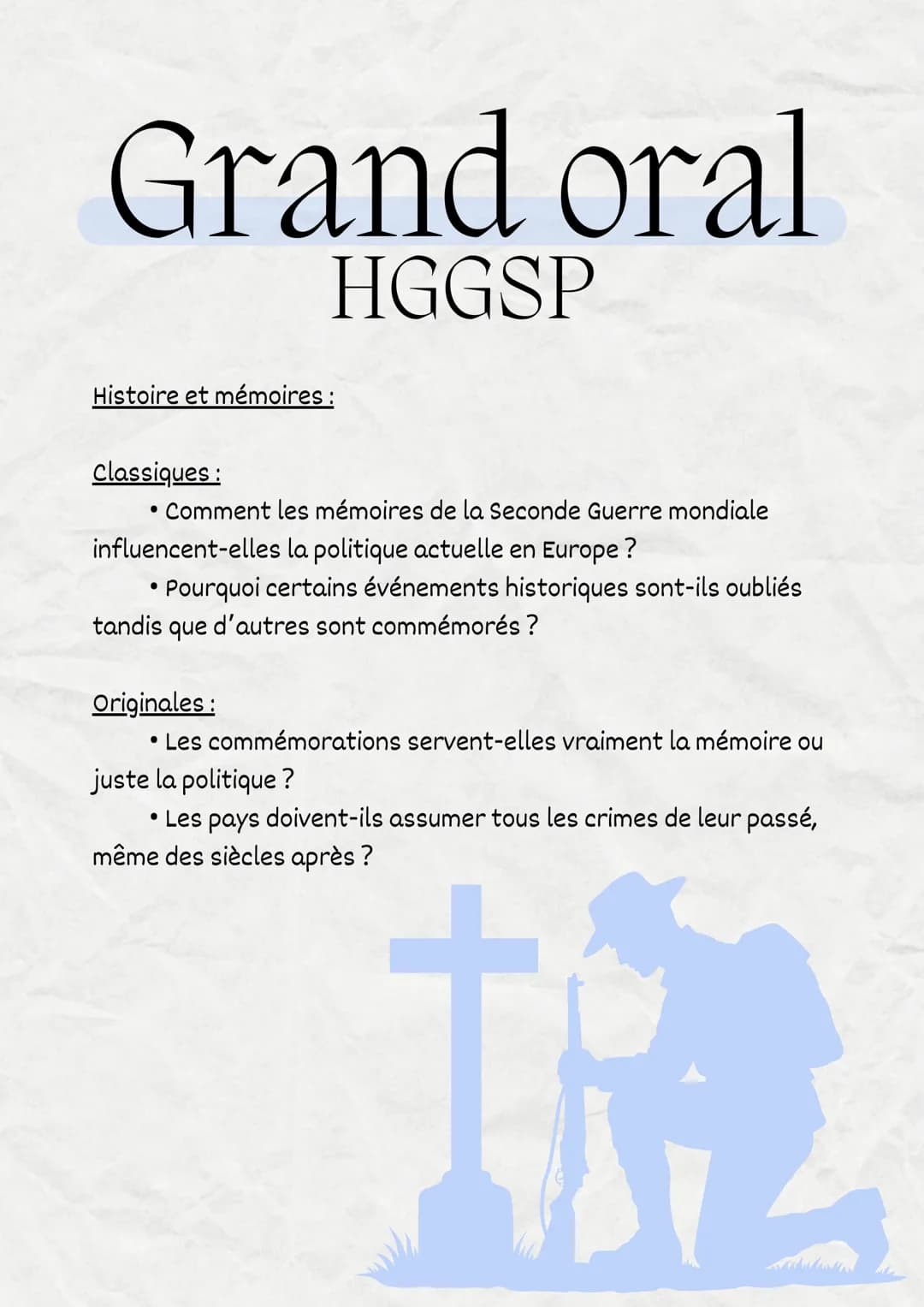 # Idées de questions pour le

# Grand oral

HGGSP # Grand oral

HGGSP

Histoire et mémoires:

Classiques:

• Comment les mémoires de la seco