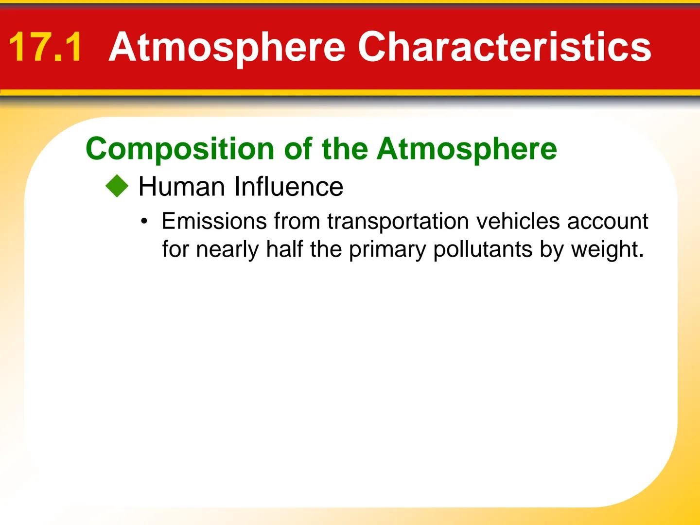 Chapter The Atmosphere: Structure
17 and Temperature # 17.1 Atmosphere Characteristics

## Composition of the Atmosphere

*   Weather is con