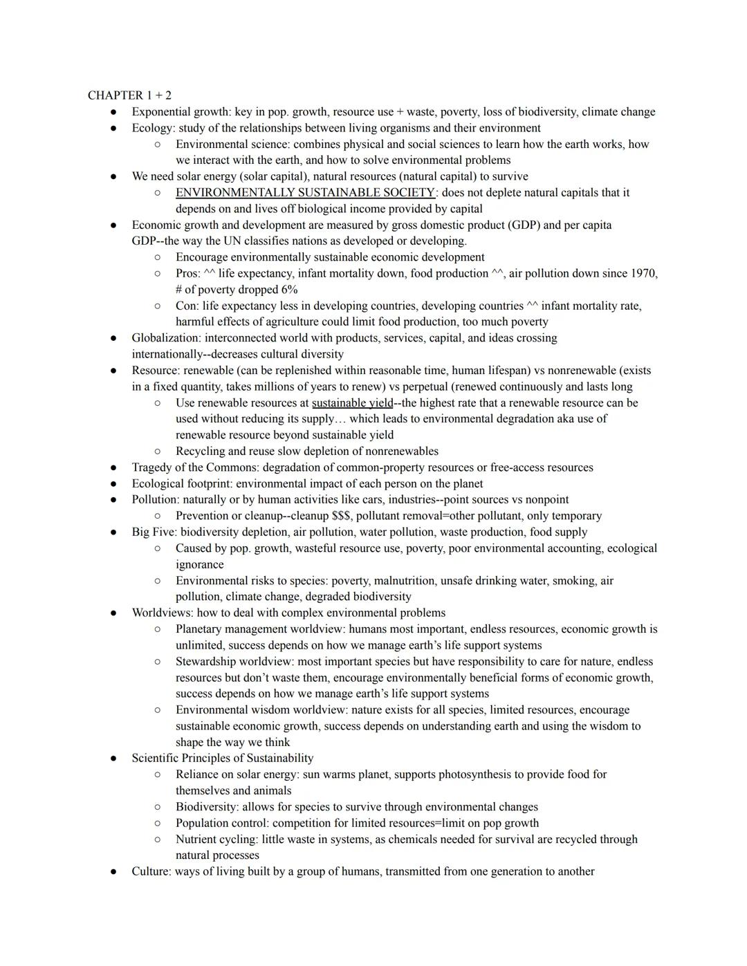 CHAPTER 1+2
- Exponential growth: key in pop. growth, resource use + waste, poverty, loss of biodiversity, climate change
- Ecology: study o