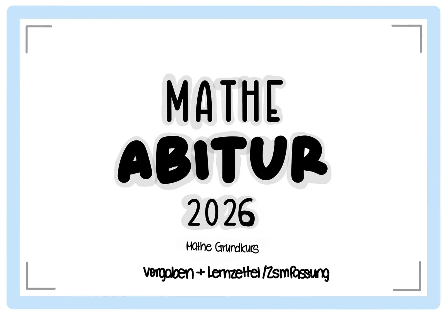 # MATHE

# ABITUR

## 2026

Mathe Grundkurs

vergalgen + Lernzettel /Zsmfassung # abitur.nrw

Ministerium für
Schule und Bildung
des Landes 