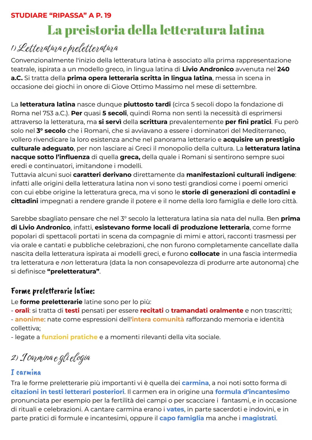 STUDIARE "RIPASSA" A P. 19

# La preistoria della letteratura latina

## 1) Letteratura e preletteratura

Convenzionalmente l'inizio della l