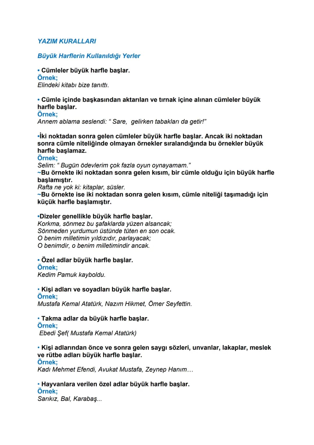 # YAZIM KURALLARI

Büyük Harflerin Kullanıldığı Yerler

• Cümleler büyük harfle başlar.
Örnek;
Elindeki kitabı bize tanıttı.

Cümle içinde b