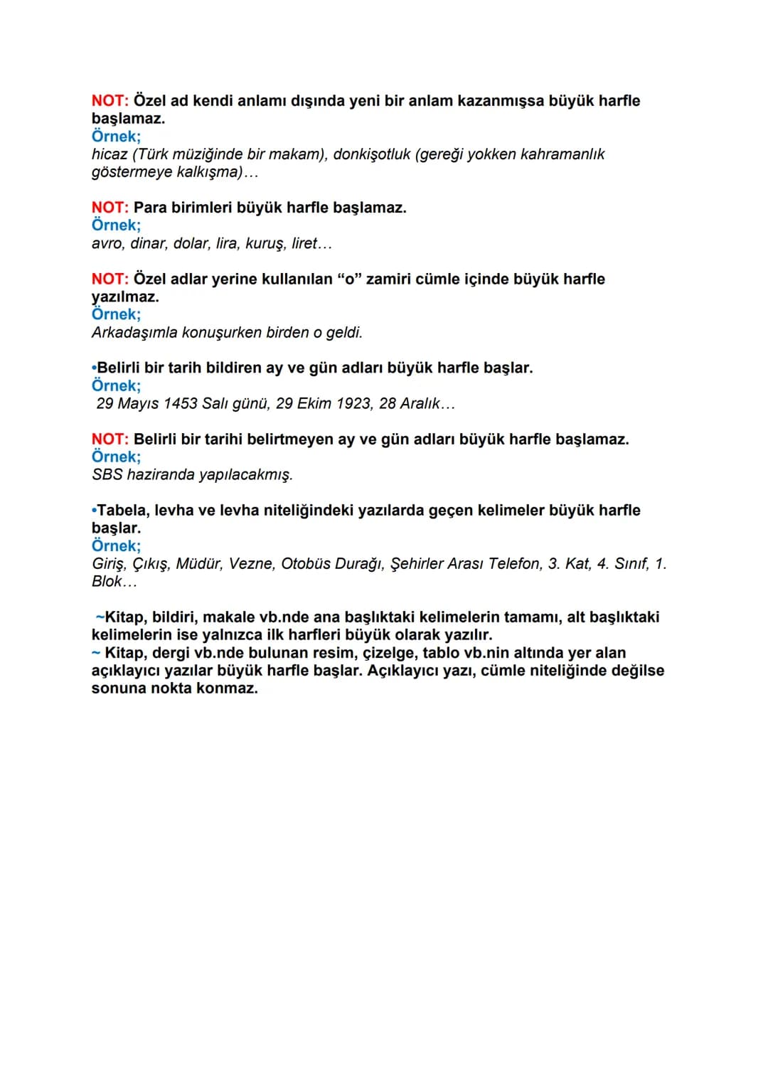 # YAZIM KURALLARI

Büyük Harflerin Kullanıldığı Yerler

• Cümleler büyük harfle başlar.
Örnek;
Elindeki kitabı bize tanıttı.

Cümle içinde b