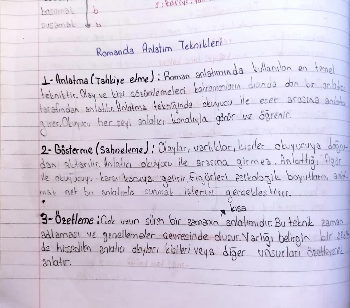 basamak b
sikal
susamak b

Romanda Anlatım Teknikleri

1- Anlatma (Tahliye etme): Roman anlatımında kullanılan en temel
tekniktir. Olay ve k