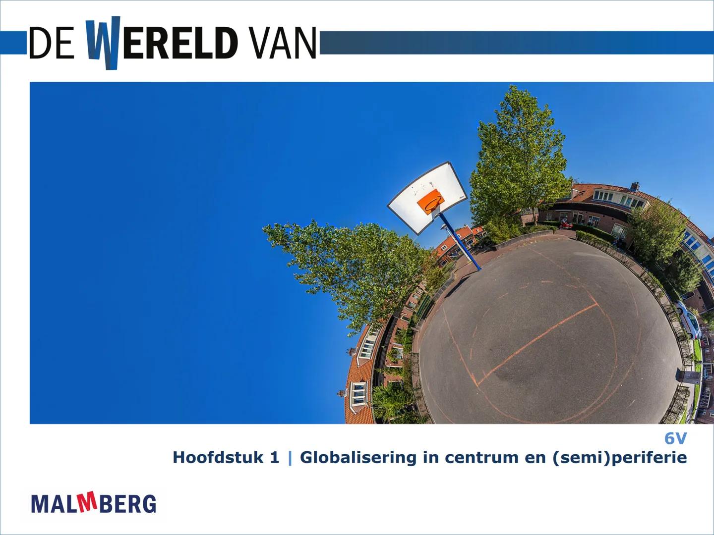 DE WERELD VANI

MALMBERG

6V
Hoofdstuk 1 | Globalisering in centrum en (semi) periferie # Paragraaf 1 Globalisering op wereldschaal

Economi