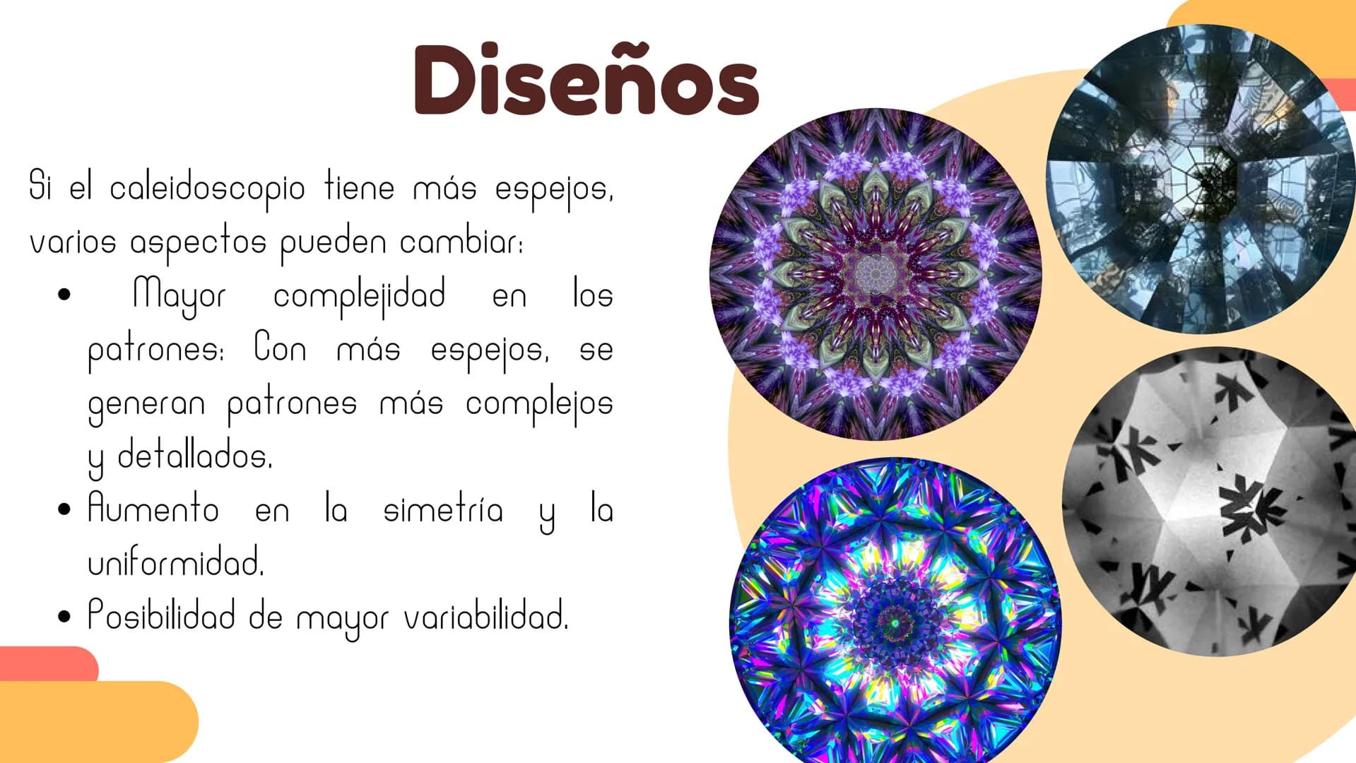 CALEIDOSCOPIO Objetivos

Explorar la
historia y
evolución del
caleidoscopio

Mostrar la
diversidad de
diseños y
aplicaciones del
caleidoscop