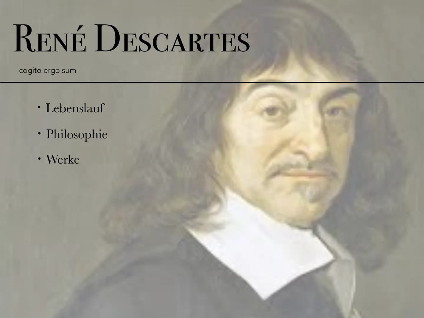 # RENÉ DESCARTES

cogito ergo sum

Ein Philosoph, ein Mathematiker
und ein Wissenschafter.

Jolina Moeckel # RENÉ DESCARTES

cogito ergo sum
