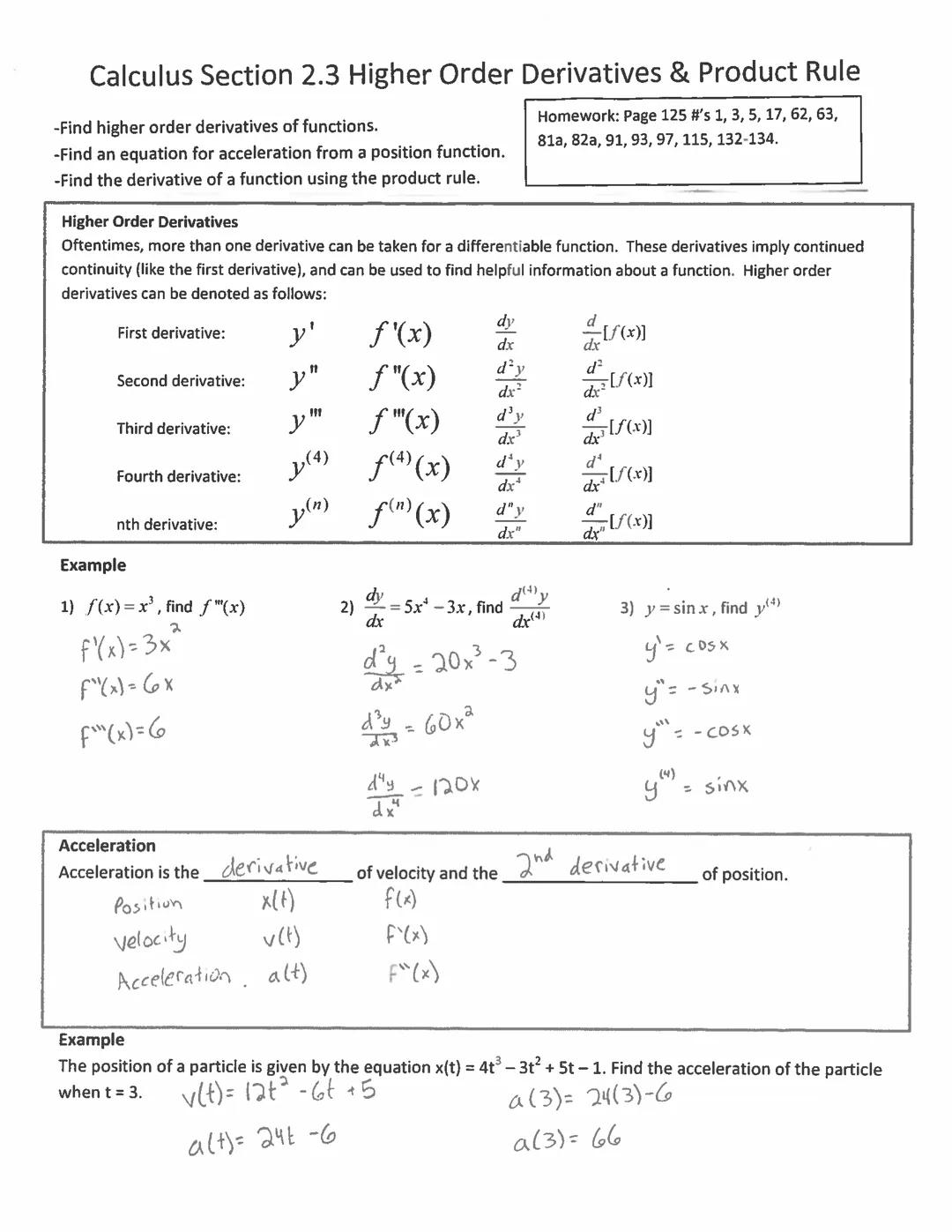# Calculus Section 2.3 Higher Order Derivatives & Product Rule

-Find higher order derivatives of functions.
-Find an equation for accelerat