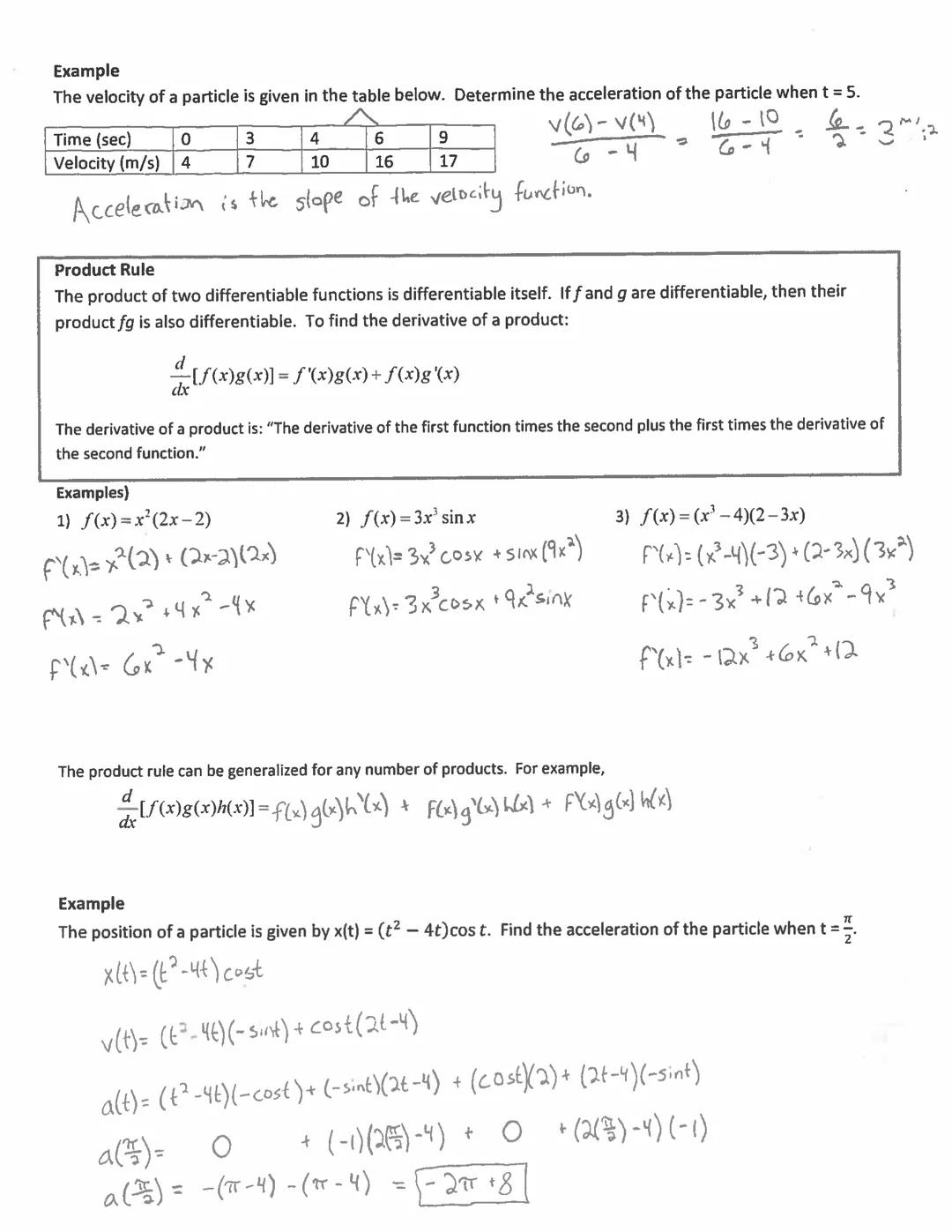 # Calculus Section 2.3 Higher Order Derivatives & Product Rule

-Find higher order derivatives of functions.
-Find an equation for accelerat
