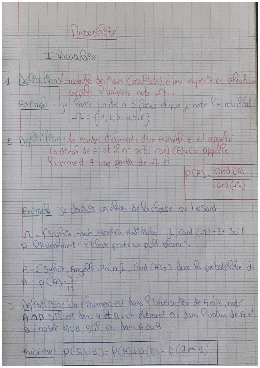 # Probabilité

I Vocabulaire

1 Definition L'encante des issues (resultats) d'une experience aléatoira
appele P'univers nuté.
Exemple: je la