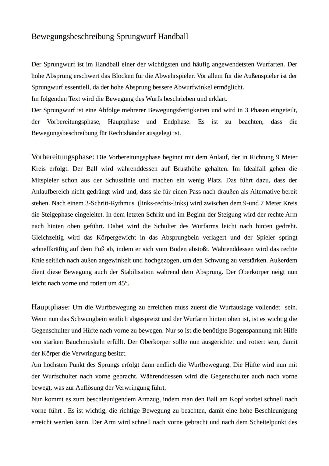 # Bewegungsbeschreibung Sprungwurf Handball

Der Sprungwurf ist im Handball einer der wichtigsten und häufig angewendetsten Wurfarten. Der
h