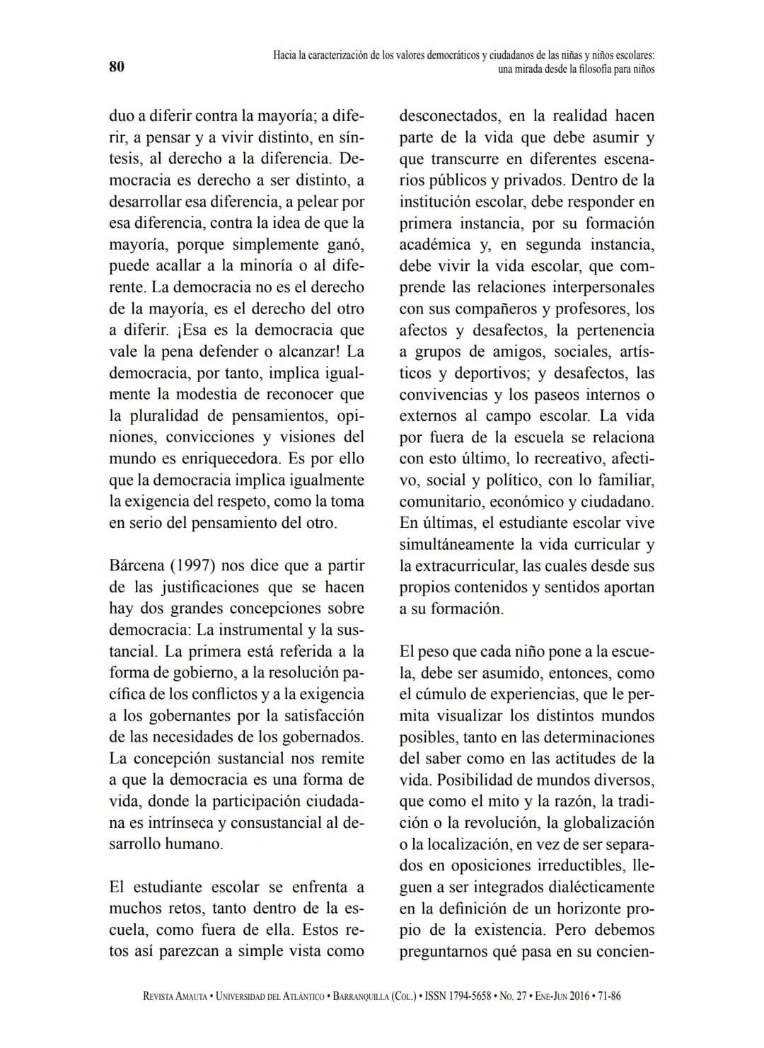 # Hacia la caracterización de los valores democráticos
y ciudadanos de las niñas y niños escolares:
una mirada desde la filosofía para niños