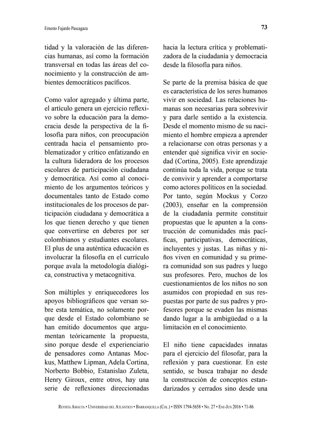 # Hacia la caracterización de los valores democráticos
y ciudadanos de las niñas y niños escolares:
una mirada desde la filosofía para niños