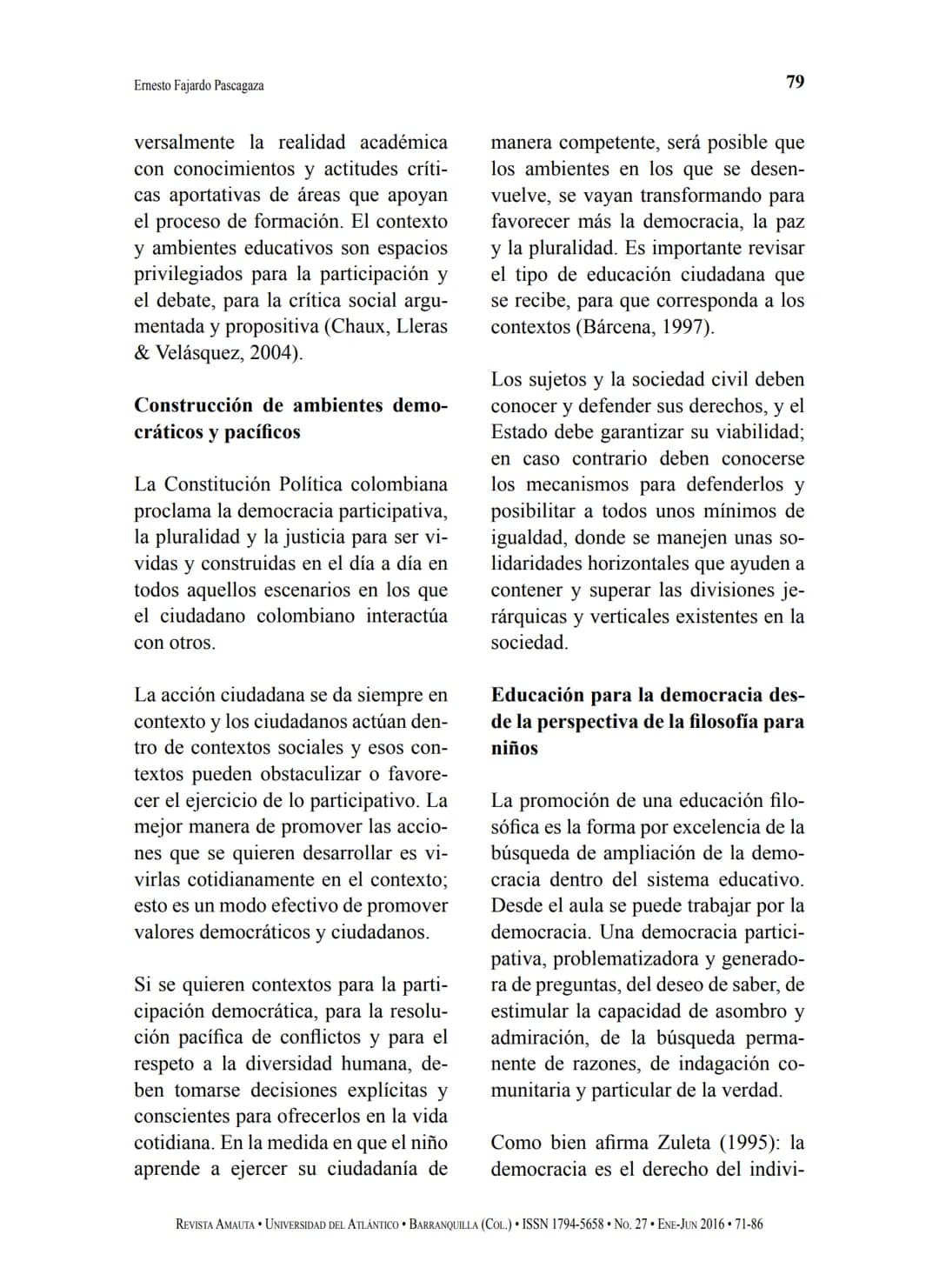 # Hacia la caracterización de los valores democráticos
y ciudadanos de las niñas y niños escolares:
una mirada desde la filosofía para niños