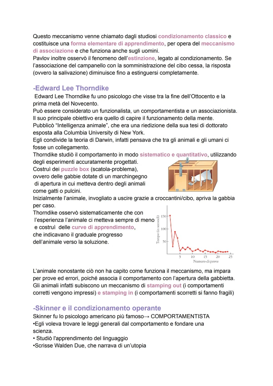 L'apprendimento

L'apprendimento venne studiato per la prima volta dai comportamentisti, in termini di
stimoli e risposte.

Si parla di appr