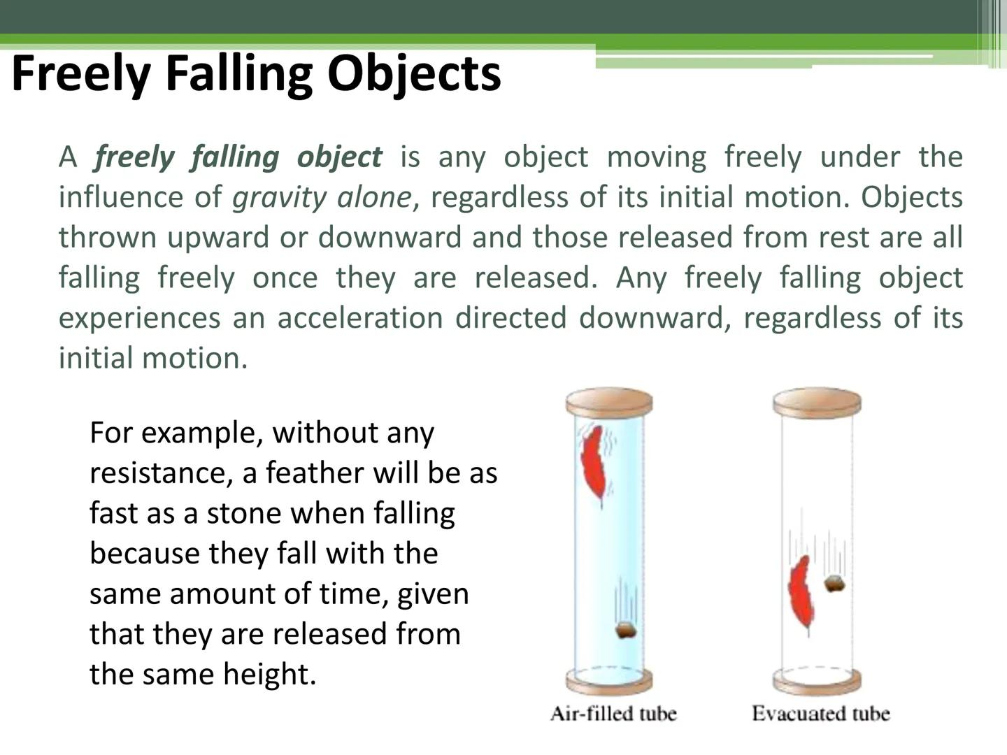 # General Physics 1

Free-falling Objects # Freely Falling Objects

Activity
Free Fall Demo # Freely Falling Objects

A freely falling objec