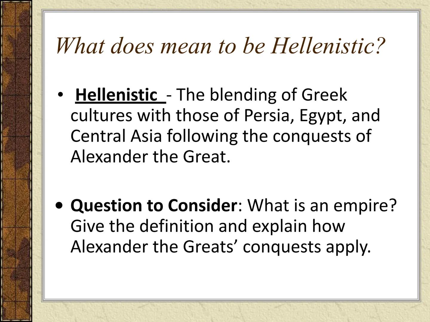 # Hellenistic Greece # Alexander's Empire on the year of his death

Alexandria

Major battle site
Route of Alexander
and his armies

City fo