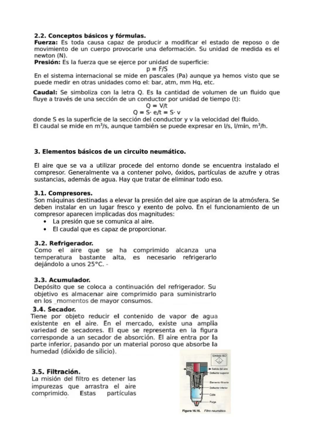 # NEUMÁTICA E HIDRÁULICA

1. Introducción.

Los circuitos neumáticos se emplean para transmitir fuerzas y realizar trabajo por medio de
aire