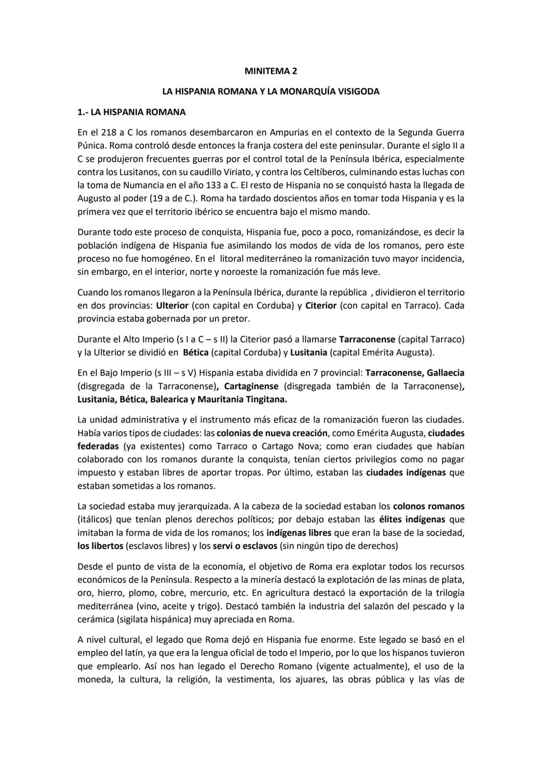 # MINITEMA 2

LA HISPANIA ROMANA Y LA MONARQUÍA VISIGODA

1.- LA HISPANIA ROMΑΝΑ

En el 218 a C los romanos desembarcaron en Ampurias en el 