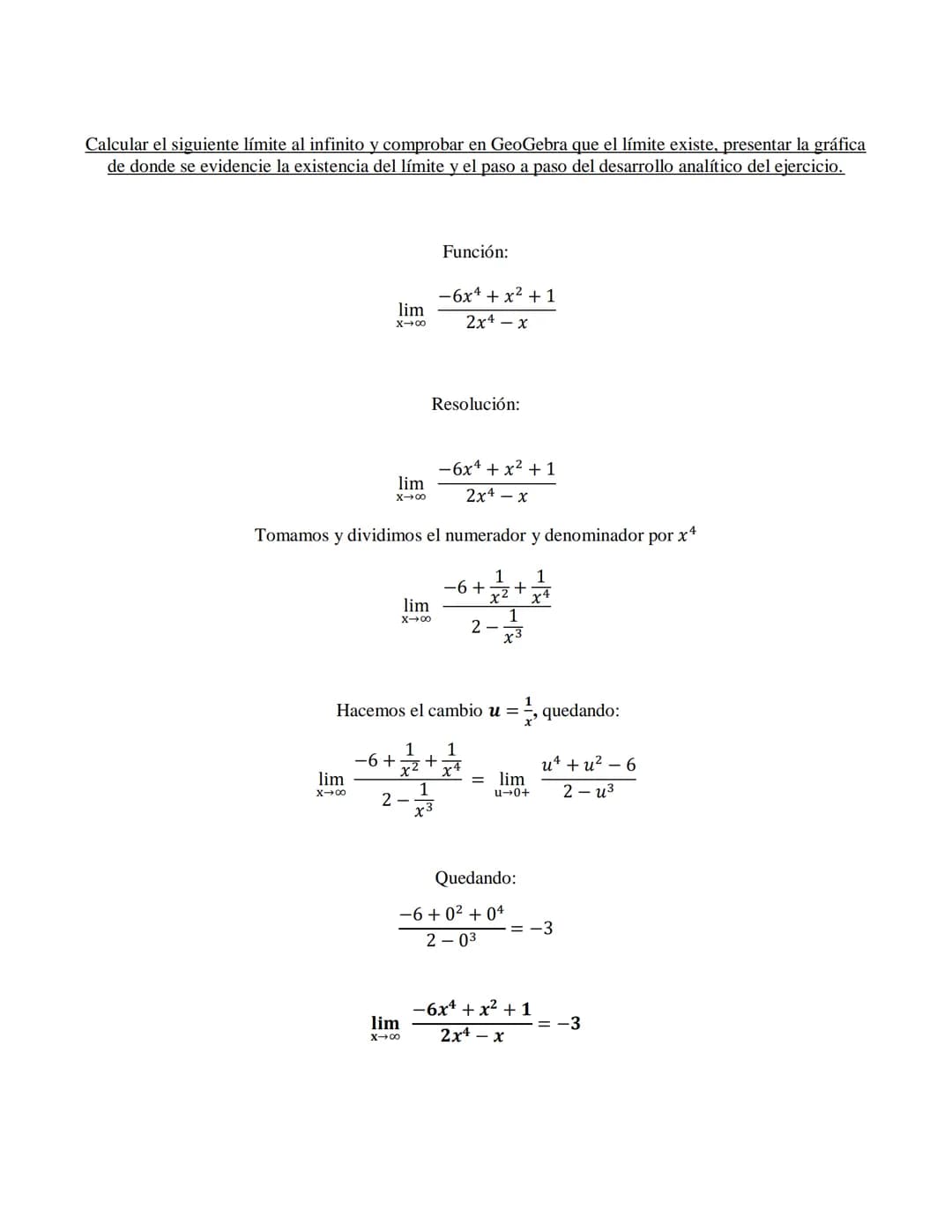 Desarrollo de los ejercicios

Graficar en GeoGebra la siguiente función a trozos, y de acuerdo con ella determinar los límites laterales
dad