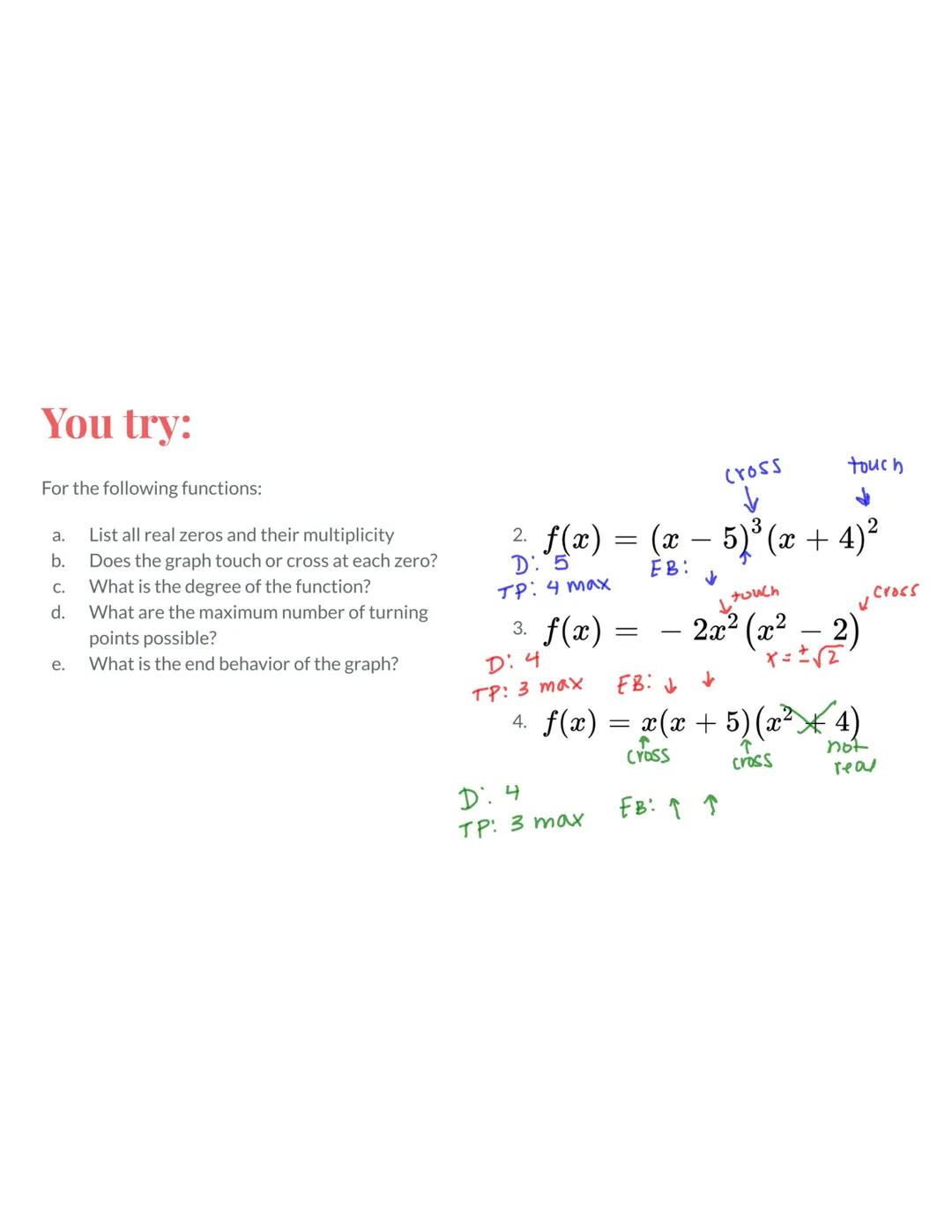 Main Ideas/Questions Notes/Examples

A polynomial function is a function of the form:

POLYNOMIAL
FUNCTION
$f(x) = a_nx^n + a_{n-1}x^{n-1} +