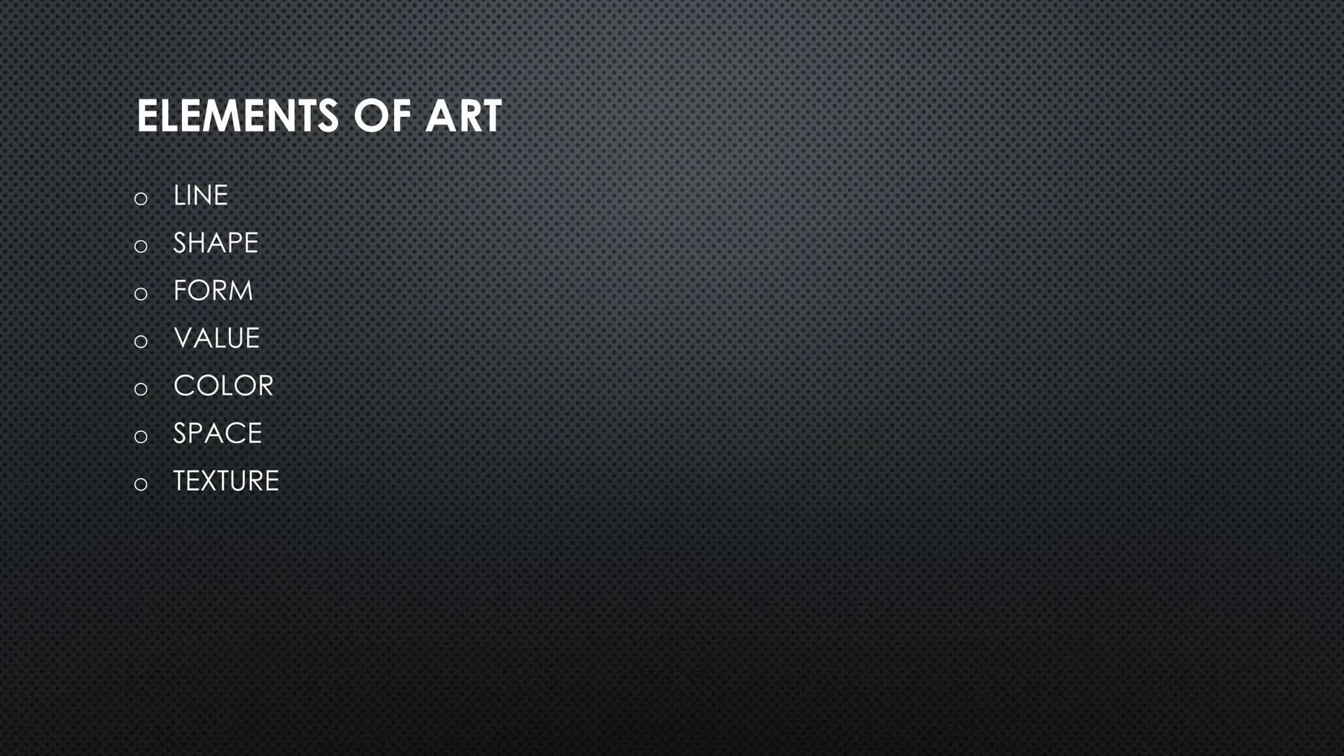 # INTRO TO ART

SEMESTER REVIEW # ELEMENTS OF ART

Ο LINE

SHAPE

Ο FORM

Ο VALUE

Ο COLOR

Ο SPACE

TEXTURE # LINE

666

THE PATH OF A MOVI