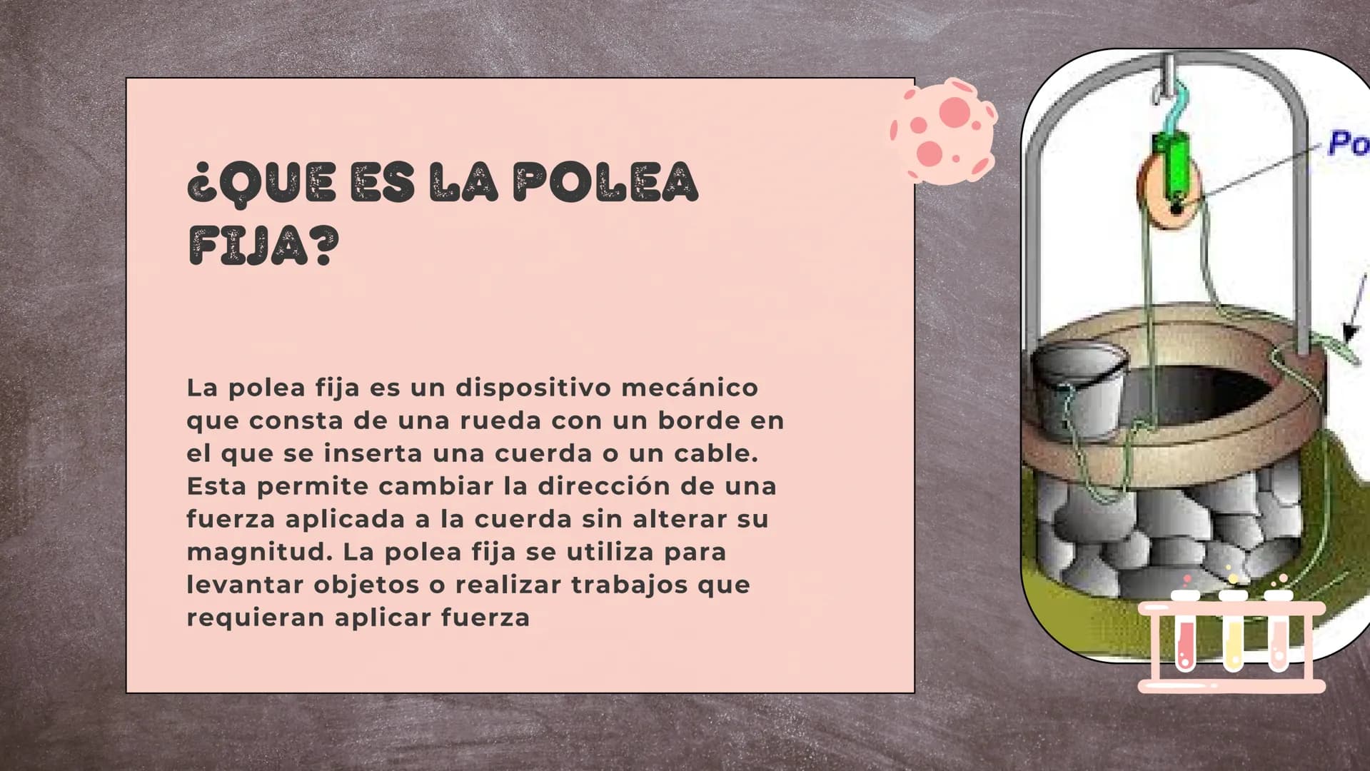 # TIPOS DE POLEAS

Fija y movil # ¿QUE ES LA POLEA
FIJA?

La polea fija es un dispositivo mecánico
que consta de una rueda con un borde en
e