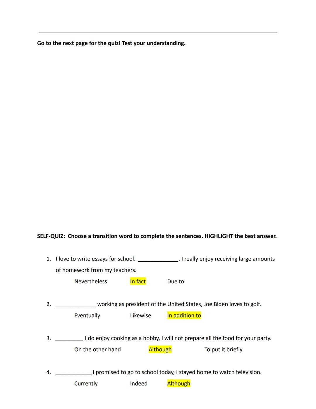 Student Notes: Transitions

Name four things that transition words provide (slide 2):

1. Provide an example
2. Provide a Summary
3. Provide