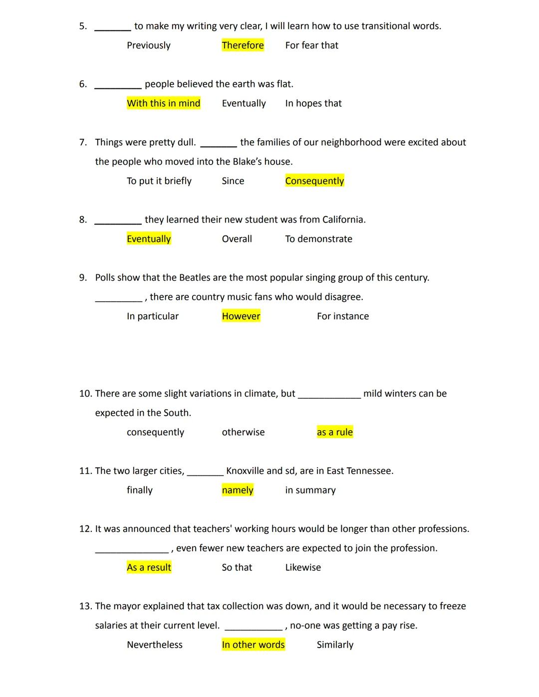 Student Notes: Transitions

Name four things that transition words provide (slide 2):

1. Provide an example
2. Provide a Summary
3. Provide