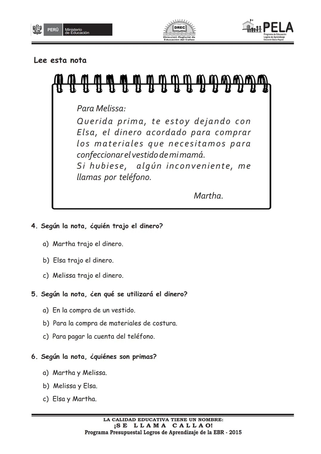 PERÚ Ministerio
de Educación

DREC

PELA
Programa de Educación

PRUEBA REGIONAL DE PROCESO

COMPRENSIÓN LECTORA

2° Grado



NOMBRE DE LA IN